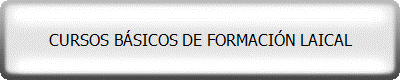 CURSOS BÁSICOS DE FORMACIÓN LAICAL