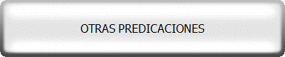 OTRAS PREDICACIONES